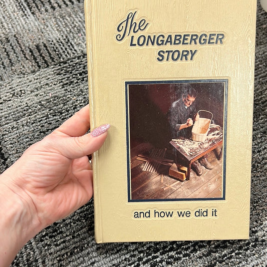 The Longaberger story book & hiw we did it